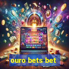 ouro bets bet